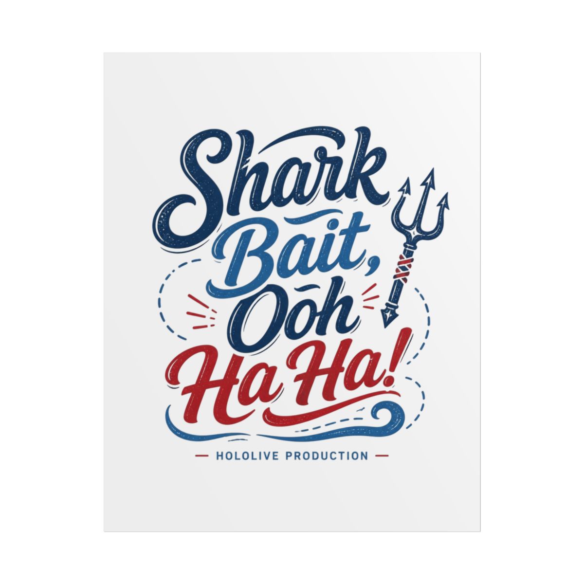 Gawr Gura & Hololive "Shark Bait, Ooh Ha Ha!" Poster - alternate angle 1, merchandise